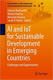 کتاب AI and IoT for Sustainable Development in Emerging Countries: Challenges and Opportunities (Lecture Notes on Data Engineering and Communications Technologies, 105)