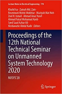 کتاب Proceedings of the 12th National Technical Seminar on Unmanned System Technology 2020: NUSYS’20 (Lecture Notes in Electrical Engineering, 770)