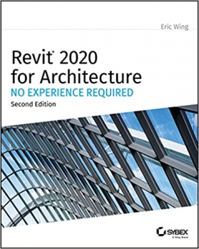 کتاب Revit 2020 for Architecture: No Experience Required
