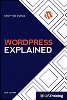 جلد سخت سیاه و سفید_کتاب WordPress Explained: Your Step-by-Step Guide to WordPress (2020 Edition)