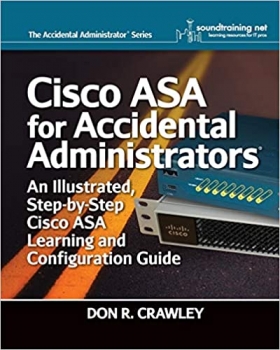 کتاب Cisco ASA for Accidental Administrators: An Illustrated Step-by-Step ASA Learning and Configuration Guide