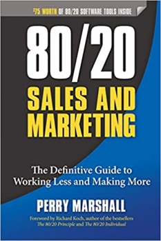 کتاب80/20 Sales and Marketing: The Definitive Guide to Working Less and Making More