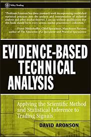 Evidence-Based Technical Analysis: Applying the Scientific Method and Statistical Inference to Trading Signals 1st Edition