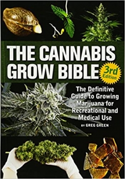 جلد سخت رنگی_کتاب The Cannabis Grow Bible: The Definitive Guide to Growing Marijuana for Recreational and Medicinal Use