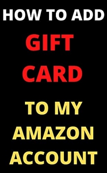 کتاب How To Add A Gift Card To My Amazon Account With Screenshots