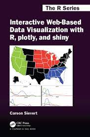 خرید اینترنتی کتاب Interactive Web-Based Data Visualization with R, Plotly, and Shiny اثر Carson Sievert