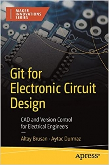 کتاب Git for Electronic Circuit Design: CAD and Version Control for Electrical Engineers 