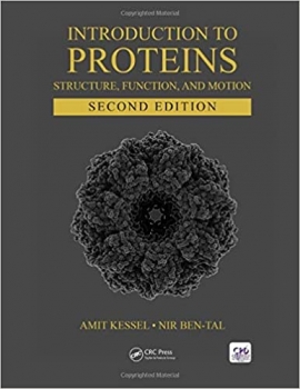کتاب Introduction to Proteins: Structure, Function, and Motion, Second Edition (Chapman & Hall/CRC Computational Biology Series) 2nd Edition