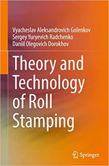 کتاب Theory and Technology of Roll Stamping