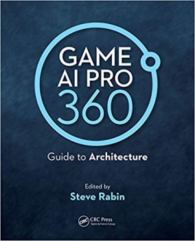 کتاب Game AI Pro 360: Guide to Architecture