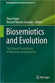 کتاب Biosemiotics and Evolution: The Natural Foundations of Meaning and Symbolism (Interdisciplinary Evolution Research, 6)