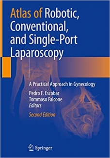 کتاب Atlas of Robotic, Conventional, and Single-Port Laparoscopy: A Practical Approach in Gynecology