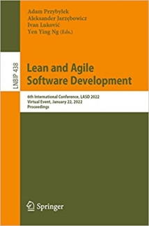 کتاب Lean and Agile Software Development: 6th International Conference, LASD 2022, Virtual Event, January 22, 2022, Proceedings (Lecture Notes in Business Information Processing)