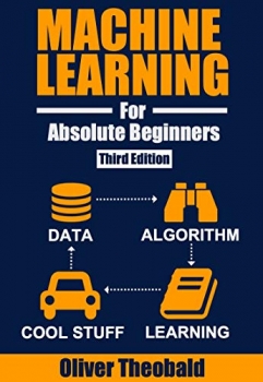  کتاب Machine Learning for Absolute Beginners: A Plain English Introduction (Third Edition) (Python for Data Science Book 3) 