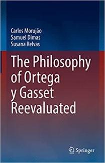 کتاب The Philosophy of Ortega y Gasset Reevaluated