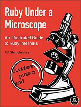 کتاب Ruby Under a Microscope: An Illustrated Guide to Ruby Internals 