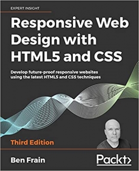جلد سخت رنگی_کتاب Responsive Web Design with HTML5 and CSS: Develop future-proof responsive websites using the latest HTML5 and CSS techniques, 3rd Edition