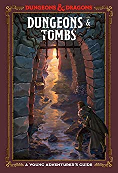 کتابDungeons & Tombs (Dungeons & Dragons): A Young Adventurer's Guide (Dungeons & Dragons Young Adventurer's Guides) 
