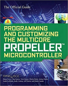 کتاب Programming and Customizing the Multicore Propeller Microcontroller: The Official Guide