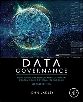 جلد معمولی سیاه و سفید_کتاب Data Governance: How to Design, Deploy, and Sustain an Effective Data Governance Program