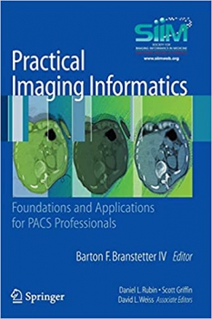 خرید اینترنتی کتاب Practical Imaging Informatics: Foundations and Applications for PACS Professionals