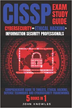 جلد سخت رنگی_کتاب CISSP Exam Study Guide: Cybersecurity And Ethical Hacking To Information Security Professionals: Comprehensive Guide To Threats, Ethical Hacking, Defense Techniques & Cybersecurity Frameworks 5 Book