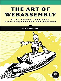 کتاب The Art of WebAssembly: Build Secure, Portable, High-Performance Applications
