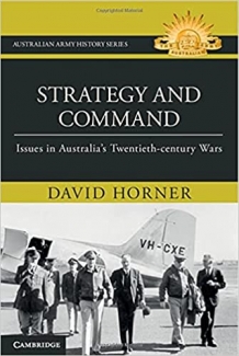 کتاب Strategy and Command: Issues in Australia's Twentieth-century Wars (Australian Army History Series)