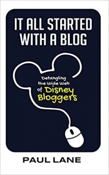 کتاب It All Started with a Blog: Detangling the Wide Web of Disney Bloggers