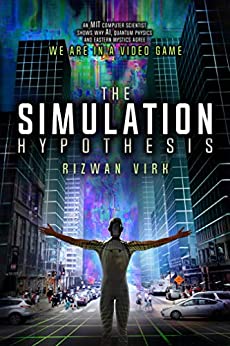 جلد معمولی سیاه و سفید_کتاب The Simulation Hypothesis: An MIT Computer Scientist Shows Why AI, Quantum Physics and Eastern Mystics All Agree We Are In a Video Game