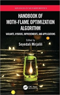 کتاب Handbook of Moth-Flame Optimization Algorithm: Variants, Hybrids, Improvements, and Applications (Advances in Metaheuristics)