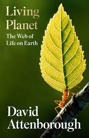 خرید اینترنتی کتاب Living Planet: The Web of Life on Earth اثر Attenborough and David
