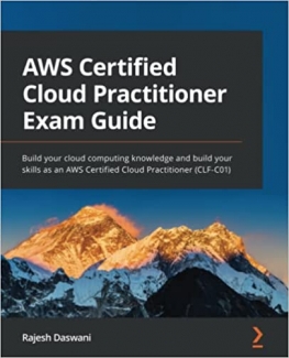 کتاب AWS Certified Cloud Practitioner Exam Guide: Build your cloud computing knowledge and build your skills as an AWS Certified Cloud Practitioner (CLF-C01)