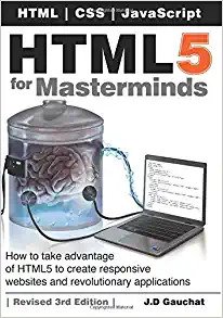 کتاب TML5 for Masterminds, 3rd Edition: How to take advantage of HTML5 to create responsive websites and revolutionary applications Paperback