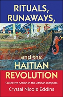 کتاب Rituals, Runaways, and the Haitian Revolution (Cambridge Studies on the African Diaspora)