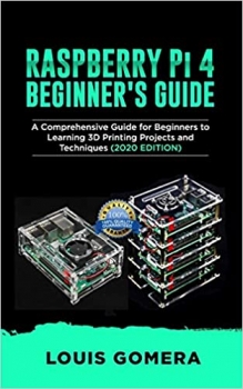جلد سخت رنگی_کتاب RASPBERRY Pi 4 BEGINNER'S GUIDE: The Complete User Manual For Beginners to Set up Innovative Projects on Raspberry Pi 4 (2020 Edition)
