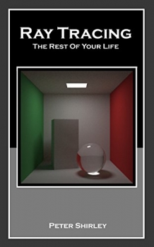 کتاب Ray Tracing: The Rest Of Your Life (Ray Tracing Minibooks Book 3)