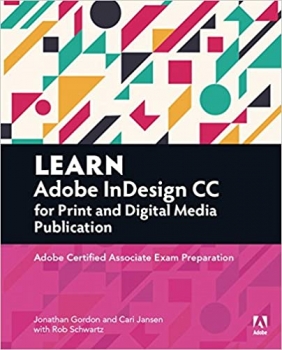  کتاب Learn Adobe InDesign CC for Print and Digital Media Publication: Adobe Certified Associate Exam Preparation (Adobe Certified Associate (ACA)) 