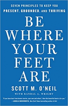 کتاب Be Where Your Feet Are 
