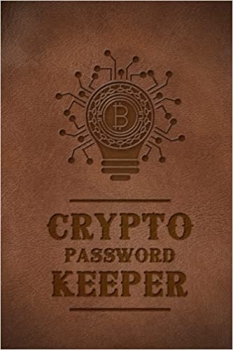 کتاب Crypto Password Keeper: Crypto Seed Phrase Storage Book: Crypto Trading Logbook: Seed Phrase Storage Crypto | WTF is My Private Key | Best Size 6x9 for private keys keeping 