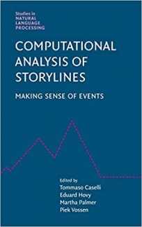 کتاب Computational Analysis of Storylines: Making Sense of Events (Studies in Natural Language Processing)