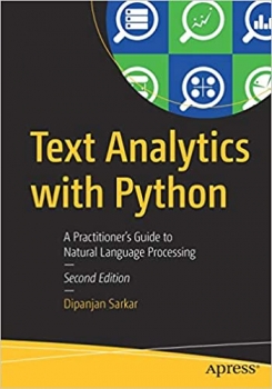 کتاب Text Analytics with Python: A Practitioner's Guide to Natural Language Processing 2nd ed. Edition