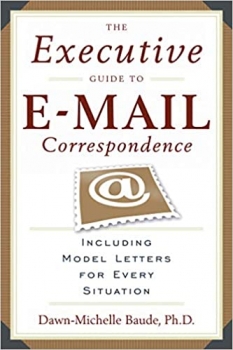 کتاب The Executive Guide to E-mail Correspondence: Including Model Letters for Every Situation
