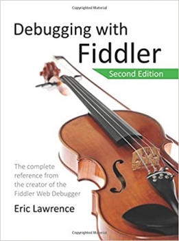 جلد سخت رنگی_کتاب Debugging with Fiddler: The complete reference from the creator of the Fiddler Web Debugger