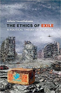 کتاب The Ethics of Exile: A Political Theory of Diaspora