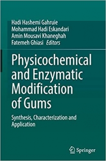 کتاب Physicochemical and Enzymatic Modification of Gums: Synthesis, Characterization and Application