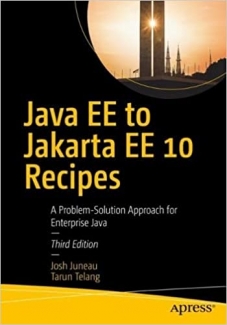 کتاب Java EE to Jakarta EE 10 Recipes: A Problem-Solution Approach for Enterprise Java