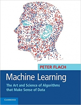 کتاب Machine Learning: The Art and Science of Algorithms that Make Sense of Data