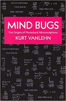 کتاب Mind Bugs: The Origins of Procedural Misconceptions (Learning, Development, and Conceptual Change)