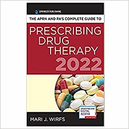 کتاب The APRN and PA’s Complete Guide to Prescribing Drug Therapy 2022 5th Edition – Comprehensive Drug Guide, Drug Reference Book 2022